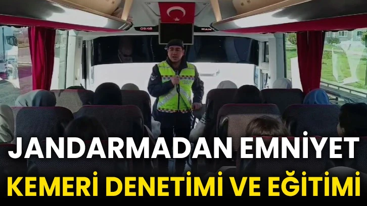 Jandarmadan emniyet kemeri denetimi ve eğitimi