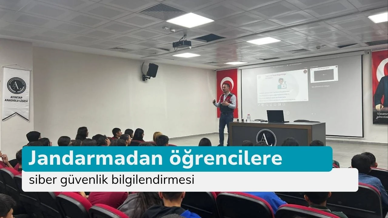 Jandarmadan öğrencilere siber güvenlik bilgilendirmesi