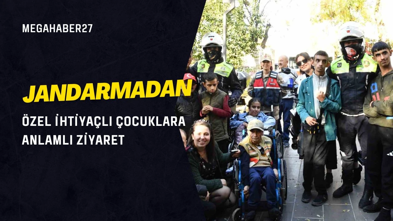 Jandarmadan özel ihtiyaçlı çocuklara anlamlı ziyaret