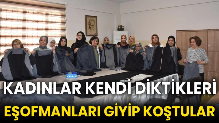 Kadınlar kendi diktikleri eşofmanları giyip koştular