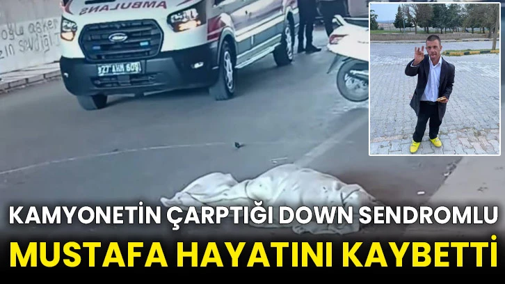 Kamyonetin çarptığı down sendromlu Mustafa hayatını kaybetti