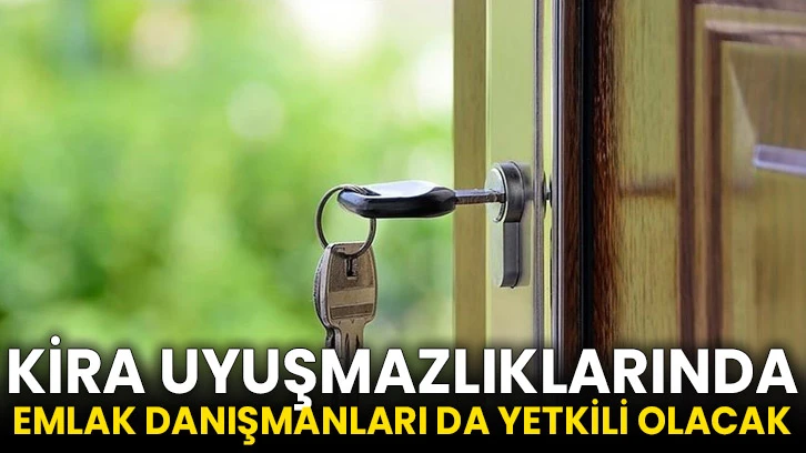 Kira uyuşmazlıklarında emlak danışmanları da yetkili olacak