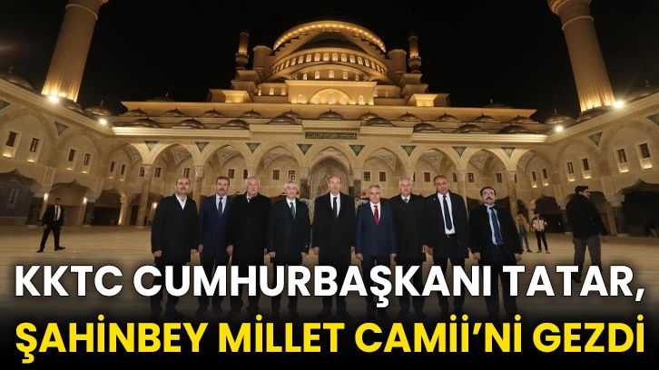 KKTC Cumhurbaşkanı Tatar, Şahinbey Millet Camii’ni gezdi
