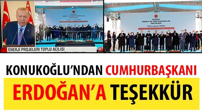 Konukoğlu’ndan Cumhurbaşkanı Erdoğan’a teşekkür