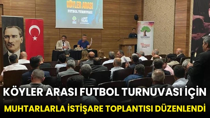 Köyler Arası Futbol Turnuvası için muhtarlarla istişare toplantısı düzenlendi