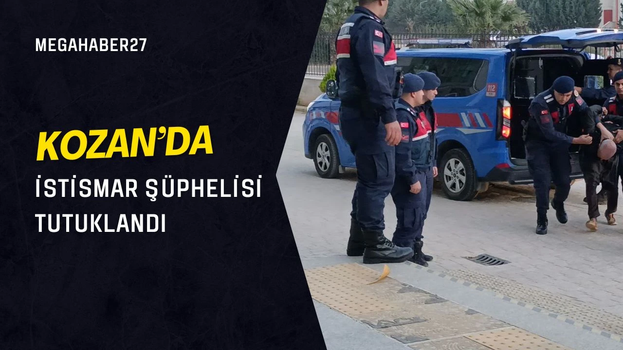 Kozan'da istismar şüphelisi tutuklandı