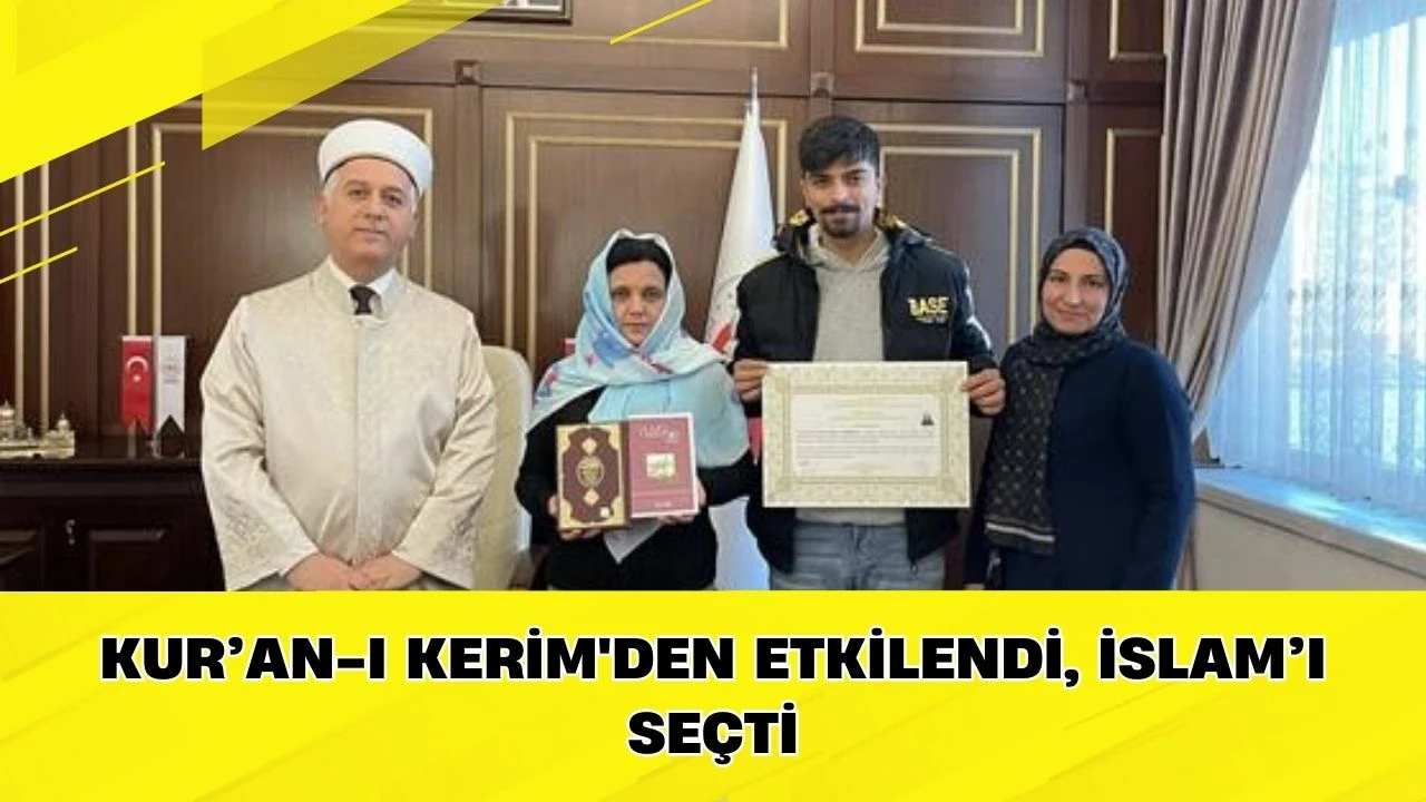 Kur&rsquo;an-ı Kerim'den Etkilendi, İslam&rsquo;ı Se&ccedil;ti