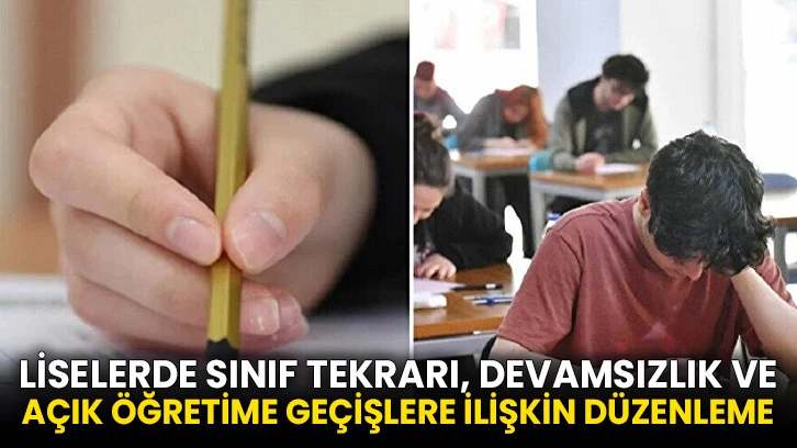 Liselerde sınıf tekrarı, devamsızlık ve açık öğretime geçişlere ilişkin düzenleme