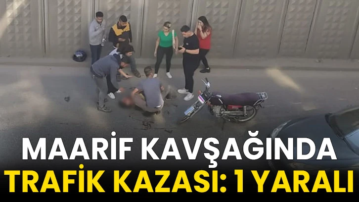 Maarif kavşağında trafik kazası: 1 yaralı