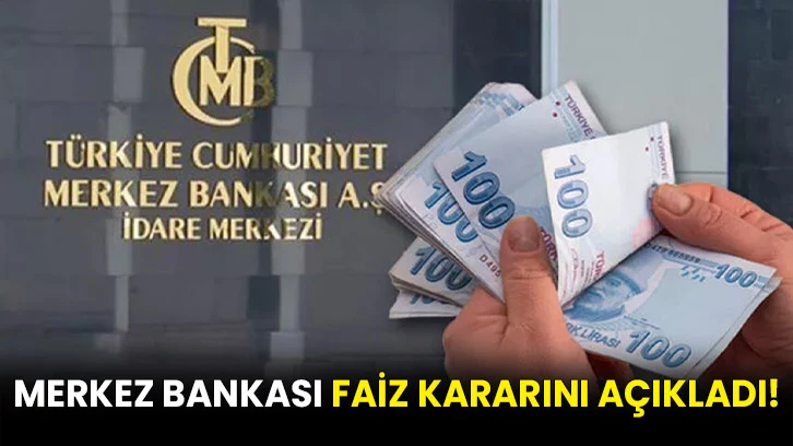 Merkez Bankası faiz kararını açıkladı!