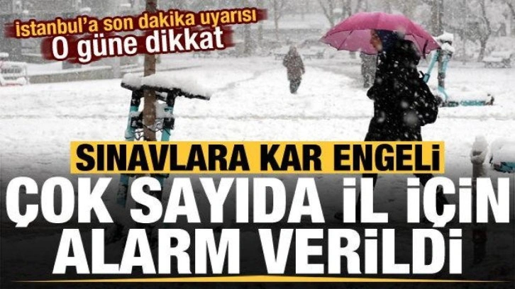 Meteoroloji duyurdu, kuvvetli geliyor! Sınavlara kar engeli, İstanbul'da o güne dikkat...