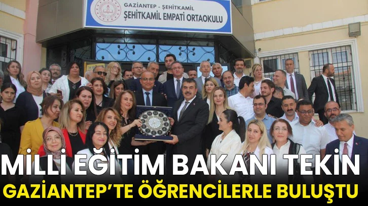Milli Eğitim Bakanı Tekin, Gaziantep’te öğrencilerle buluştu!