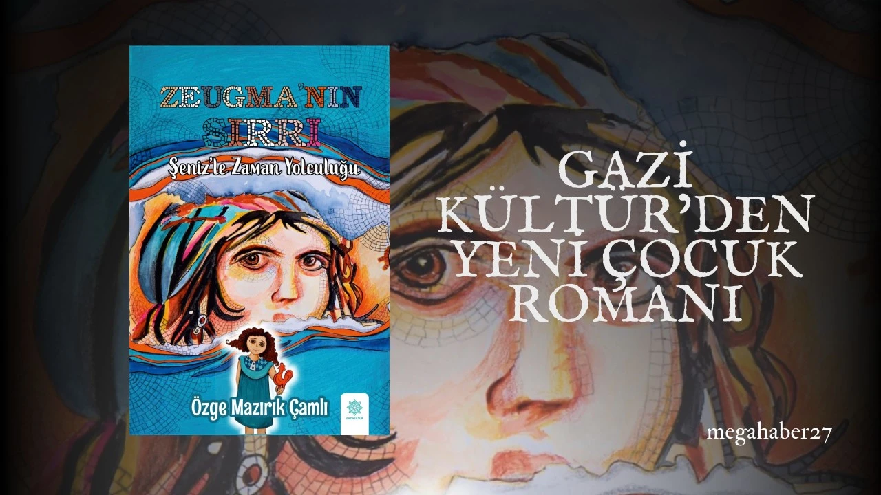 GAZİ KÜLTÜR’DEN YENİ ÇOCUK ROMANI