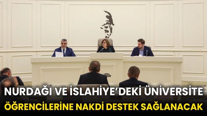 Nurdağı ve İslahiye’deki üniversite öğrencilerine nakdi destek sağlanacak