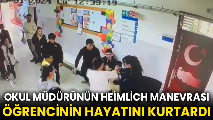 Okul müdürünün heimlich manevrası öğrencinin hayatını kurtardı