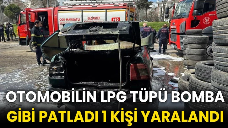 Otomobilin LPG tüpü bomba gibi patladı 1 kişi yaralandı