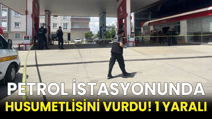 Petrol istasyonunda husumetlisini vurdu! 1 yaralı