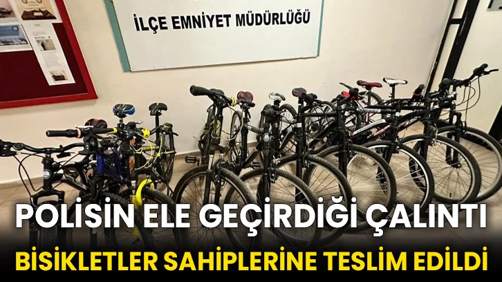 Polisin ele geçirdiği çalıntı bisikletler sahiplerine teslim edildi