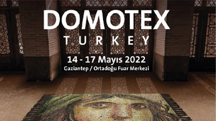 "Domotex Turkey Halı Fuarı" 14 Mayıs'ta Gaziantep'te kapılarını açıyor