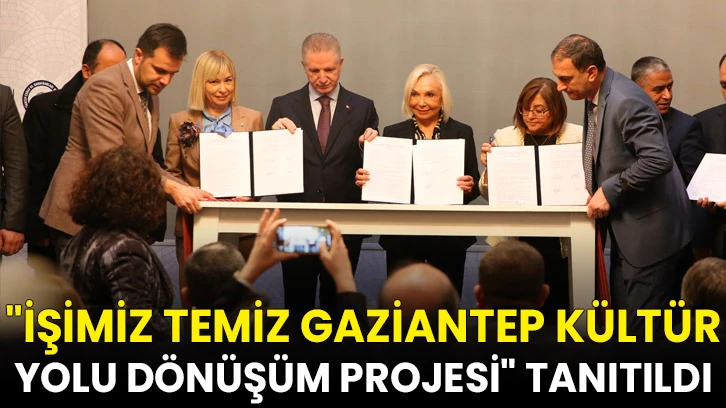 "İşimiz Temiz Gaziantep Kültür Yolu Dönüşüm Projesi" tanıtıldı