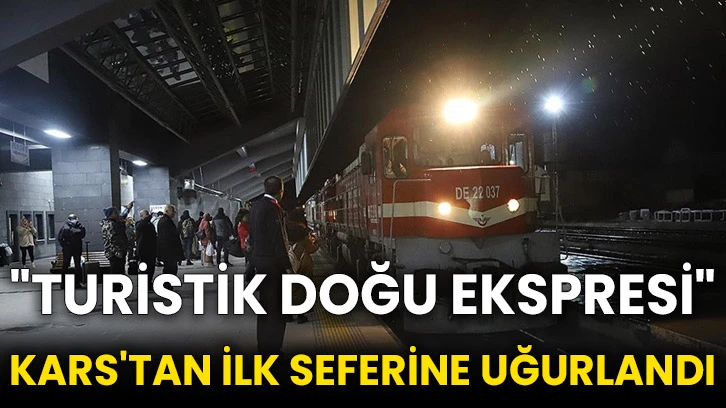 &quot;Turistik Doğu Ekspresi&quot; Kars'tan ilk seferine uğurlandı
