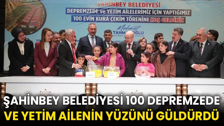 Şahinbey Belediyesi 100 depremzede ve yetim ailenin yüzünü güldürdü
