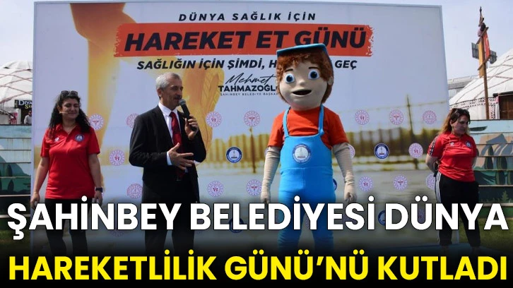 Şahinbey Belediyesi dünya hareketlilik günü’nü kutladı