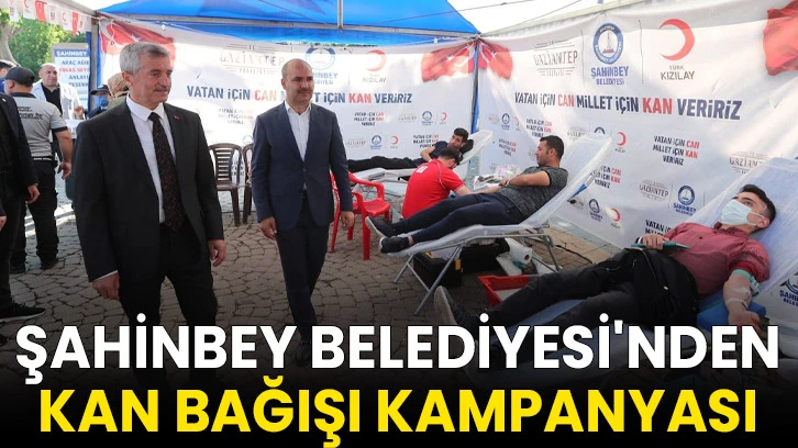 Şahinbey Belediyesi'nden Kan Bağışı Kampanyası