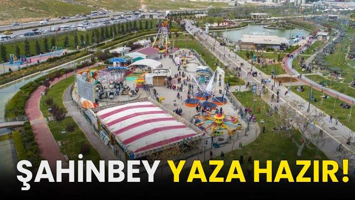 Şahinbey yaza hazır!