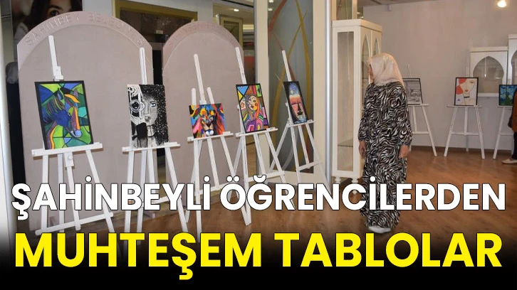 Şahinbeyli öğrencilerden muhteşem tablolar