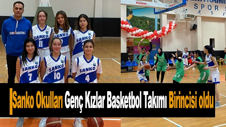 Sanko Okulları Genç Kızlar Basketbol Takımı Birincisi oldu