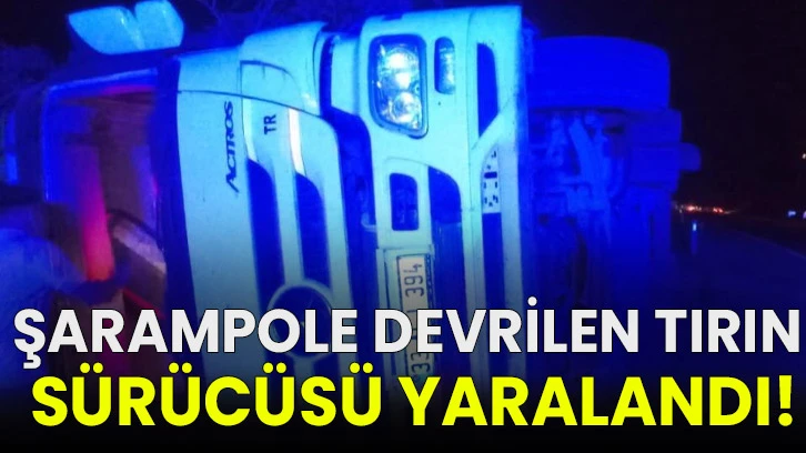 Şarampole devrilen tırın sürücüsü yaralandı!