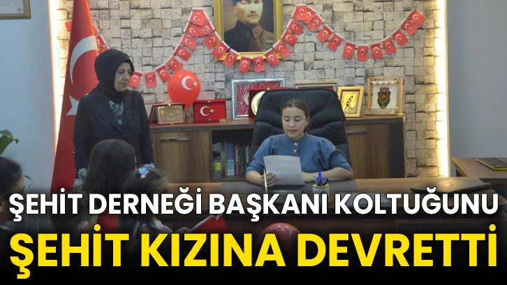 Şehit derneği başkanı koltuğunu şehit kızına devretti