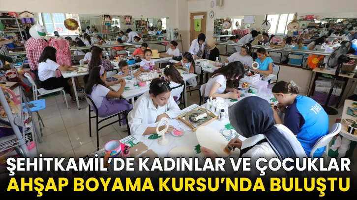 Şehitkamil’de Kadınlar ve Çocuklar Ahşap Boyama Kursu’nda Buluştu