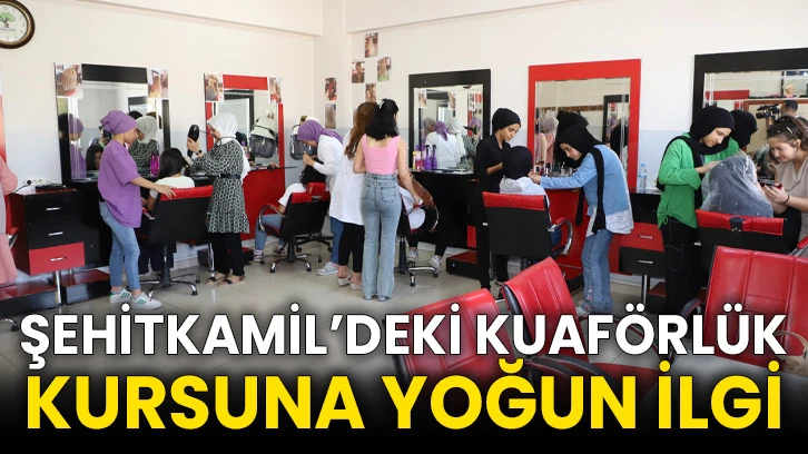 Şehitkamil’deki Kuaförlük Kursuna Yoğun İlgi