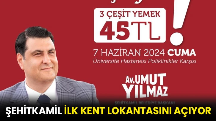 Şehitkamil ilk kent lokantasını açıyor