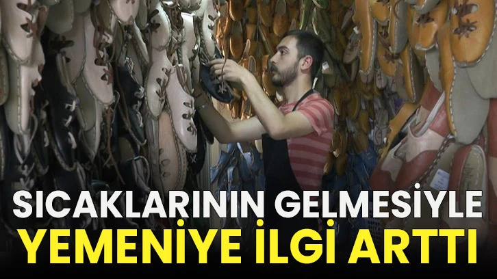 Sıcaklarının gelmesiyle yemeniye ilgi arttı