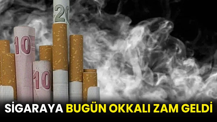 Sigaraya bugün okkalı zam geldi.