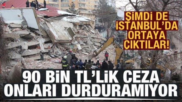 Şimdi de İstanbul’da ortaya çıktılar! 90 bin TL'lik ceza onları durduramıyor