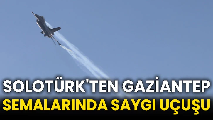 SOLOTÜRK'ten Gaziantep semalarında saygı uçuşu