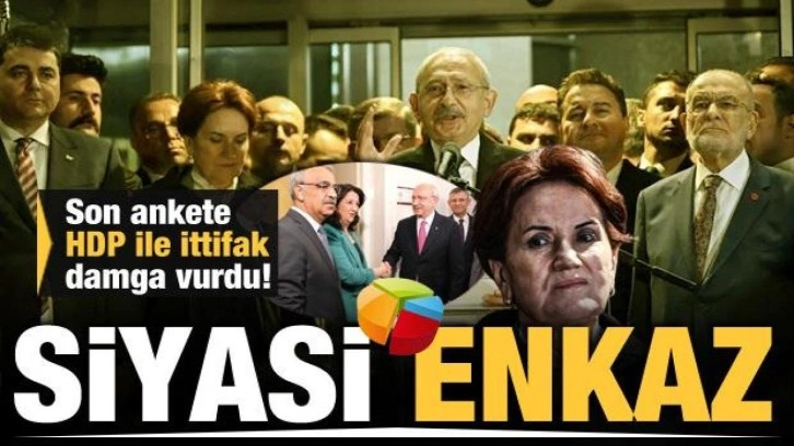 Son ankete HDP ile ittifak damga vurdu! Altılı koalisyonun çöküşü...