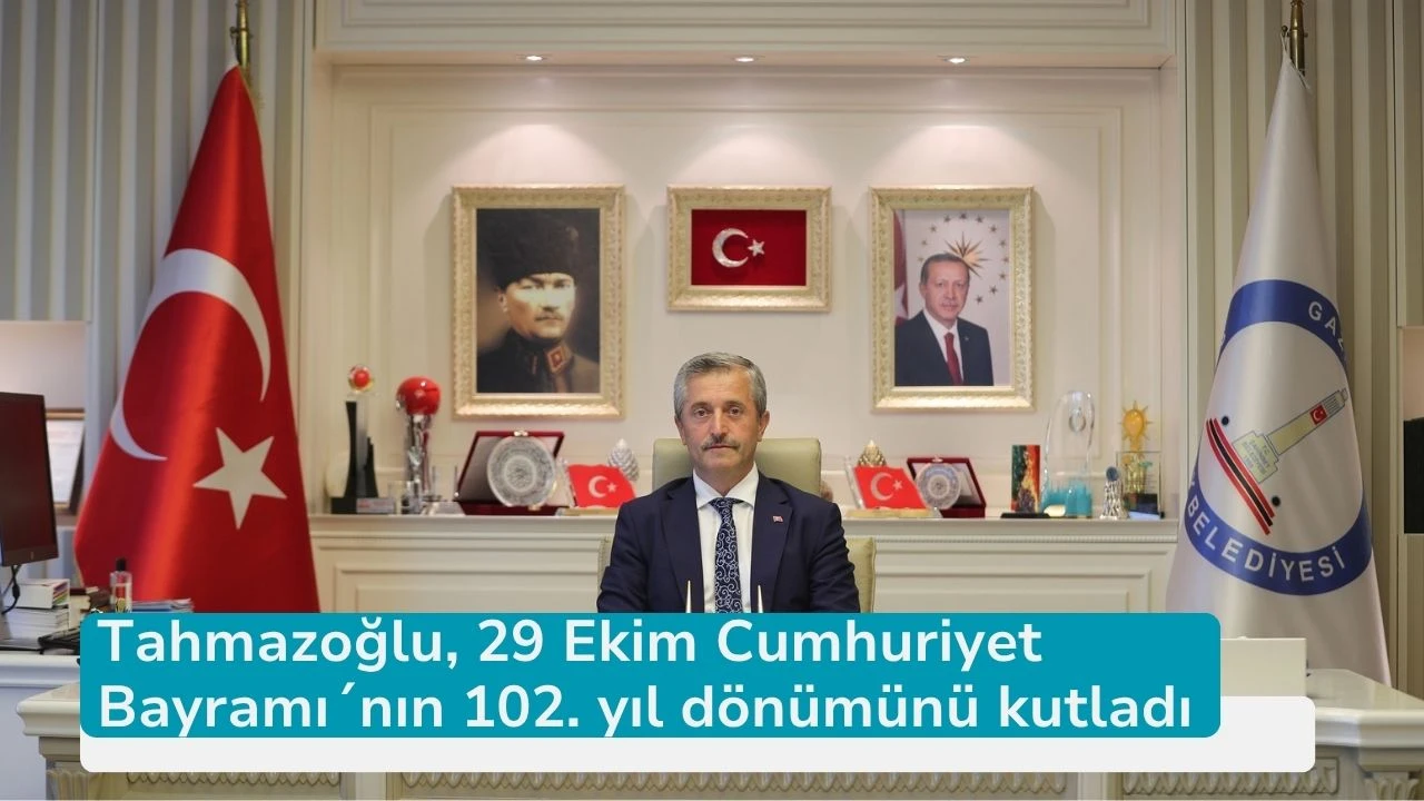 Tahmazoğlu, 29 Ekim Cumhuriyet Bayramı'nın 102. yıl dönümünü kutladı