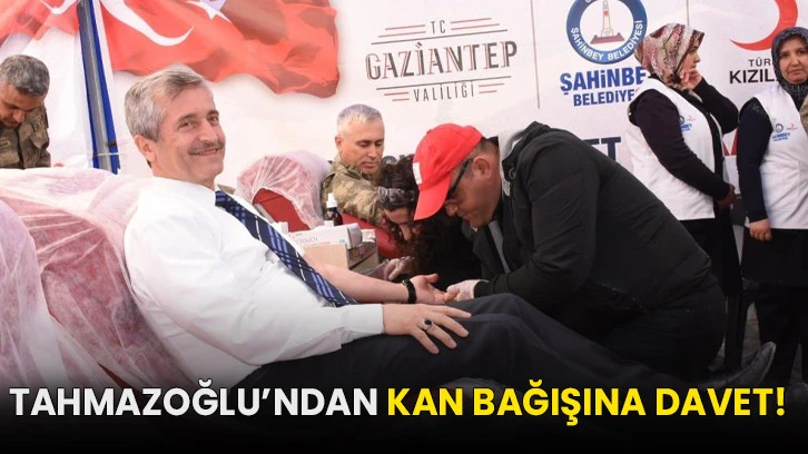 Tahmazoğlu’ndan kan bağışına davet!