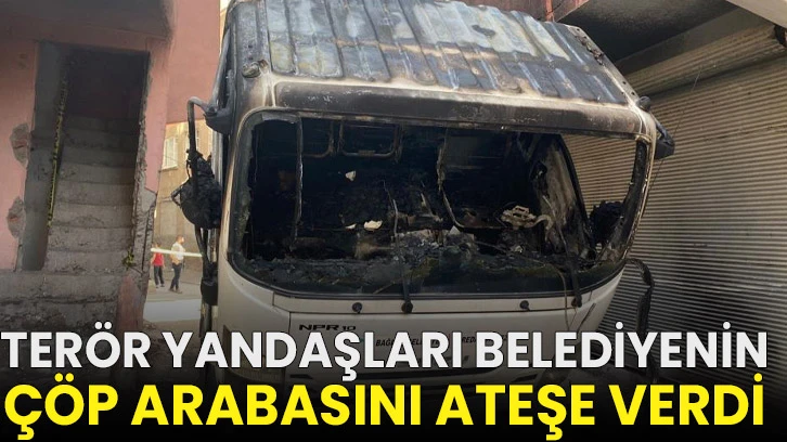 Terör yandaşları belediyenin çöp arabasını ateşe verdi