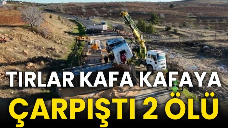 Tırlar kafa kafaya çarpıştı 2 ölü