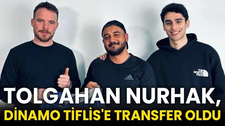 Tolgahan Nurhak, Dinamo Tiflis'e transfer oldu
