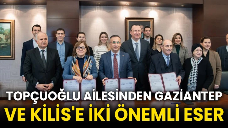 Topçuoğlu ailesinden Gaziantep ve Kilis'e iki önemli eser