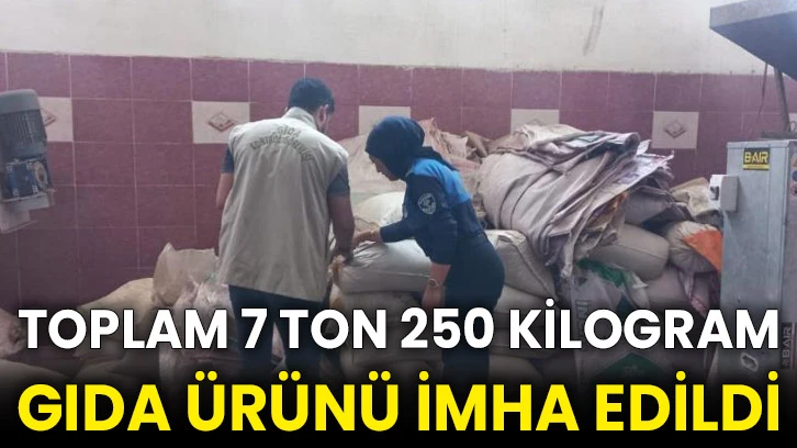 Toplam 7 ton 250 kilogram gıda ürünü imha edildi