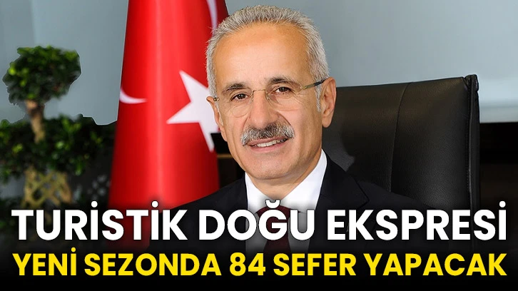 Turistik Doğu Ekspresi yeni sezonda 84 sefer yapacak