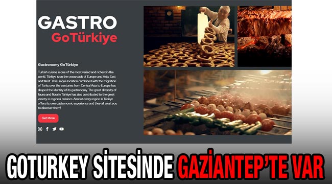 Türk mutfağı ve gastronomi rotaları GoTurkey sitesinde tanıtılmaya başlandı